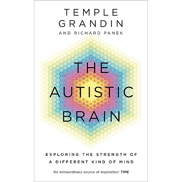 The Autistic Brain, Temple Grandin, Richard Panek
