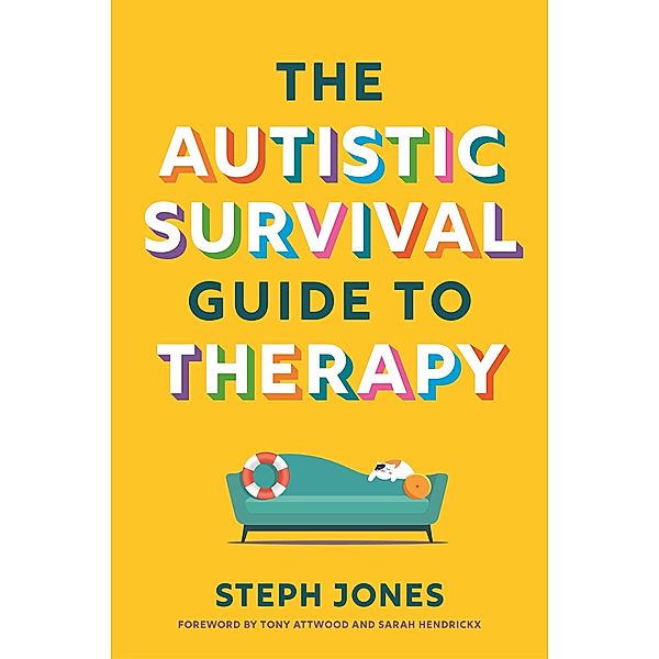 The Autistic Survival Guide to Therapy, Steph Jones