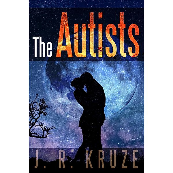 The Autists (Speculative Fiction Modern Parables) / Speculative Fiction Modern Parables, J. R. Kruze