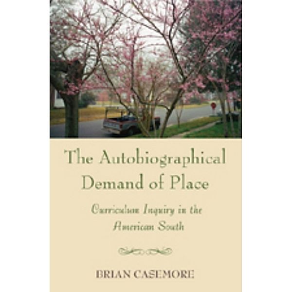 The Autobiographical Demand of Place, Brian Casemore