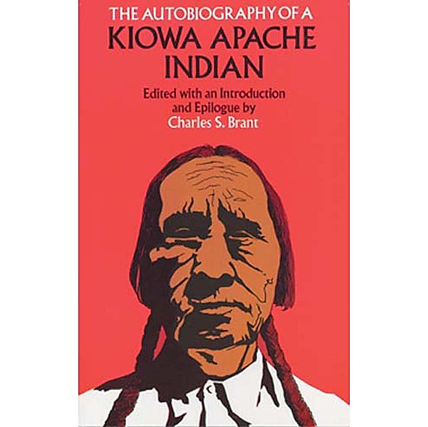 The Autobiography of a Kiowa Apache Indian / Native American