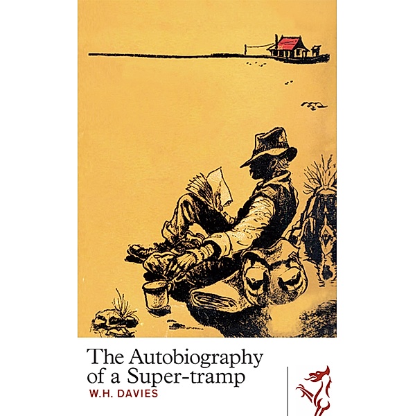 The Autobiography of a Super-tramp, W. H. Davies