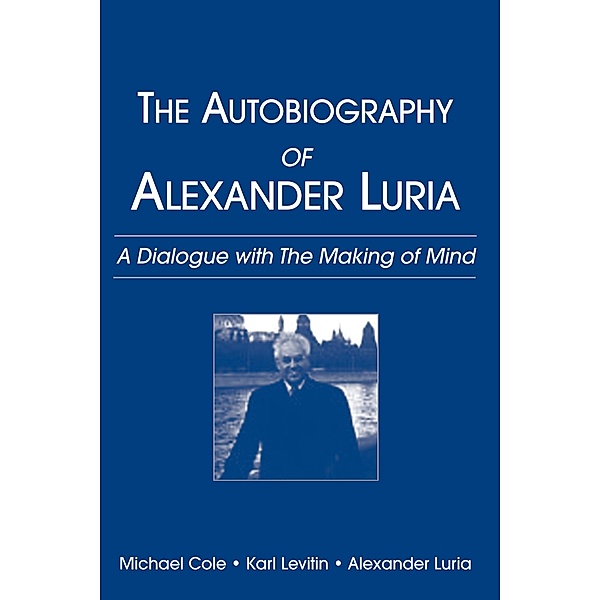 The Autobiography of Alexander Luria, Michael Cole, Karl Levitin, Alexander R. Luria