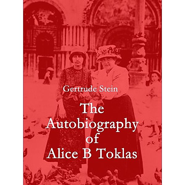 The Autobiography of Alice B Toklas, Gertrude Stein