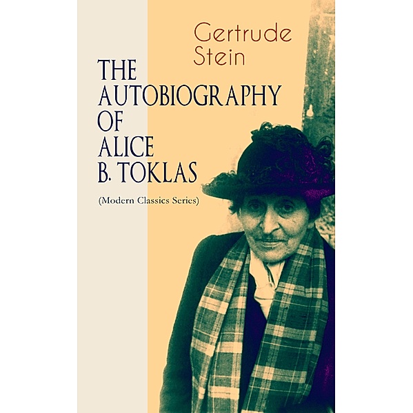 THE AUTOBIOGRAPHY OF ALICE B. TOKLAS (Modern Classics Series), Gertrude Stein