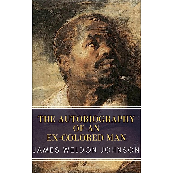 The Autobiography of an Ex-Colored Man, James Weldon Johnson, Mybooks Classics