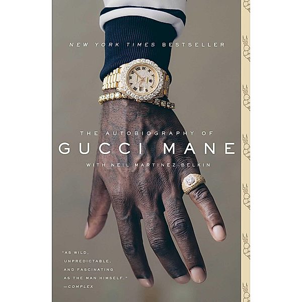 The Autobiography of Gucci Mane, Gucci Mane, Neil Martinez-Belkin