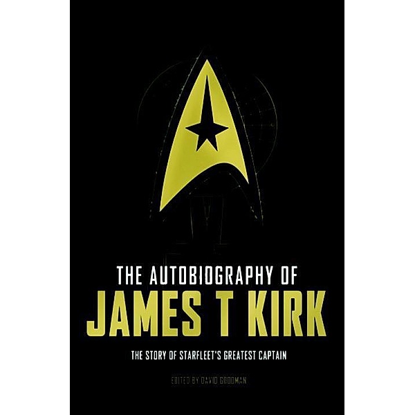 The Autobiography of James T. Kirk, David A. Goodman