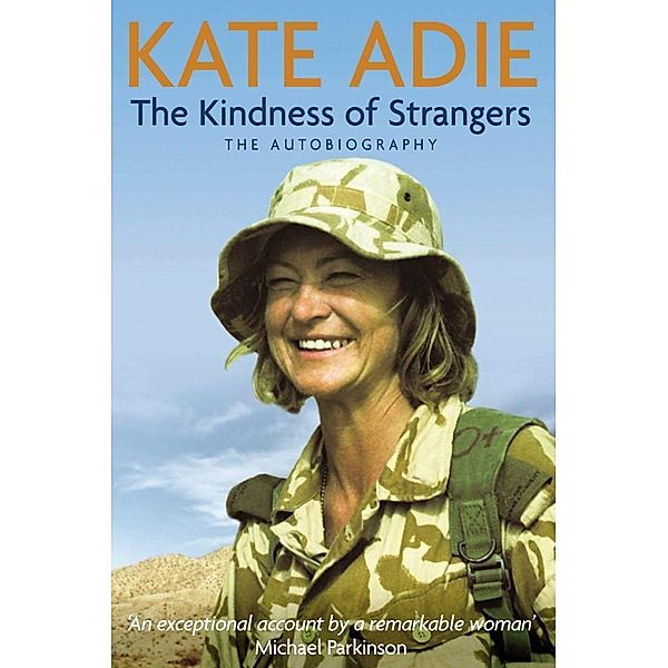 The Autobiography: The Kindness of Strangers, Kate Adie