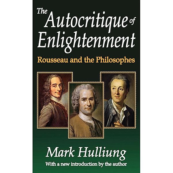 The Autocritique of Enlightenment, Mark Hulliung
