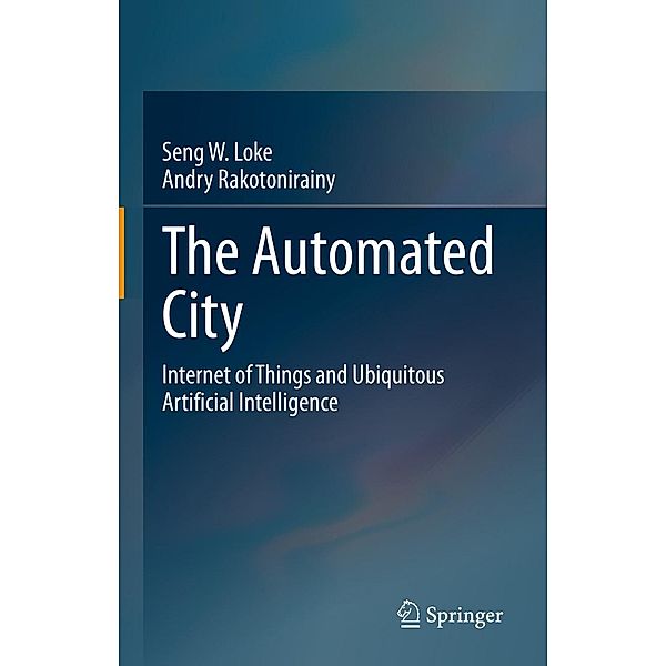 The Automated City, Seng W. Loke, Andry Rakotonirainy