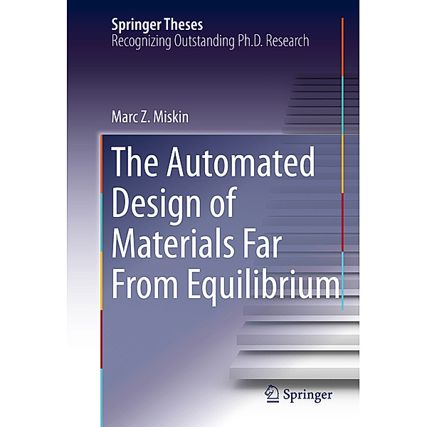 The Automated Design of Materials Far From Equilibrium, Marc Z. Miskin