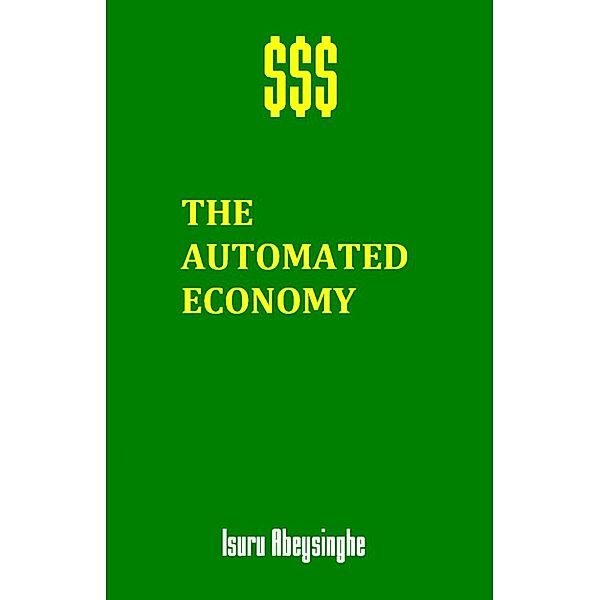 The Automated Economy, Isuru Abeysinghe