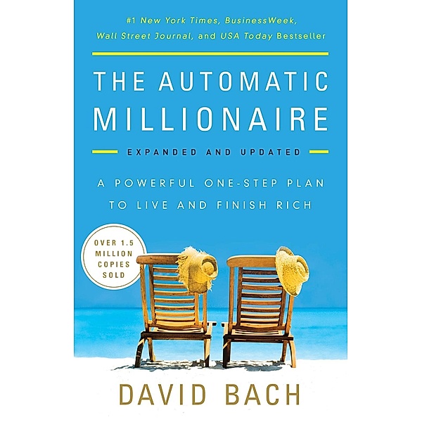 The Automatic Millionaire, Expanded and Updated, David Bach