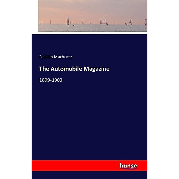 The Automobile Magazine, Felicien Machotte