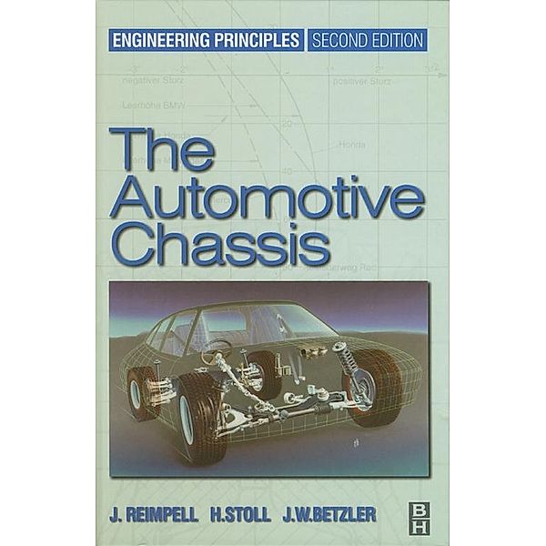 The Automotive Chassis: Engineering Principles, Helmut Stoll, Jornsen Reimpell, Jurgen Betzler