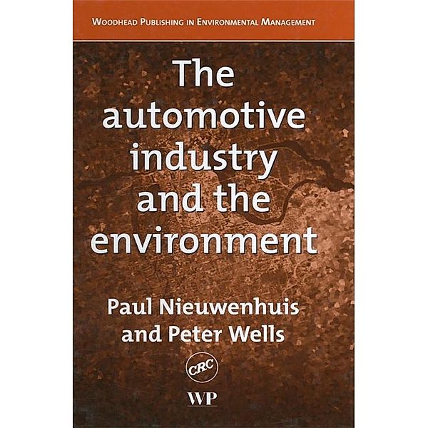 The Automotive Industry and the Environment, P. Nieuwenhuis, P. Wells