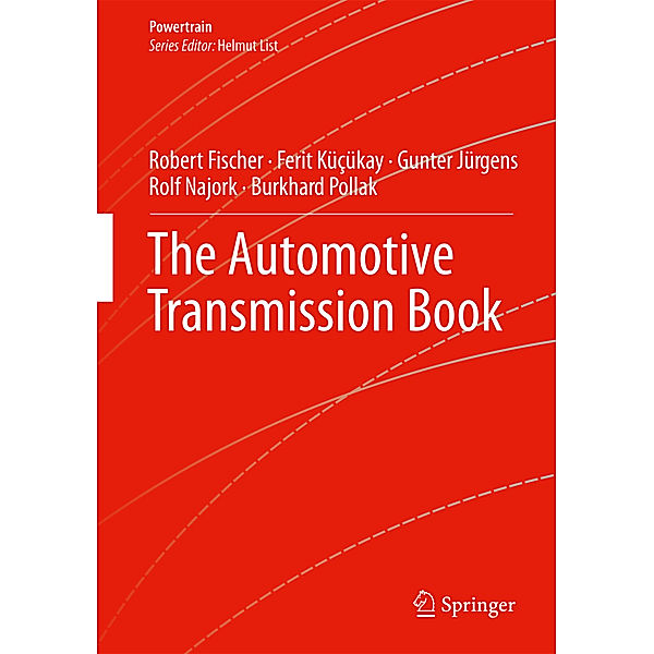 The Automotive Transmission Book, Robert Fischer, Ferit Küçükay, Günter Jürgens, Rolf Najork, Burkhard Pollak