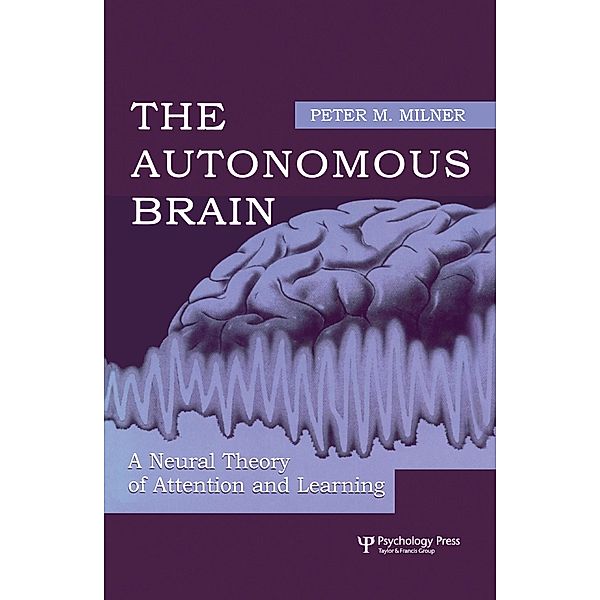 The Autonomous Brain, Peter M. Milner