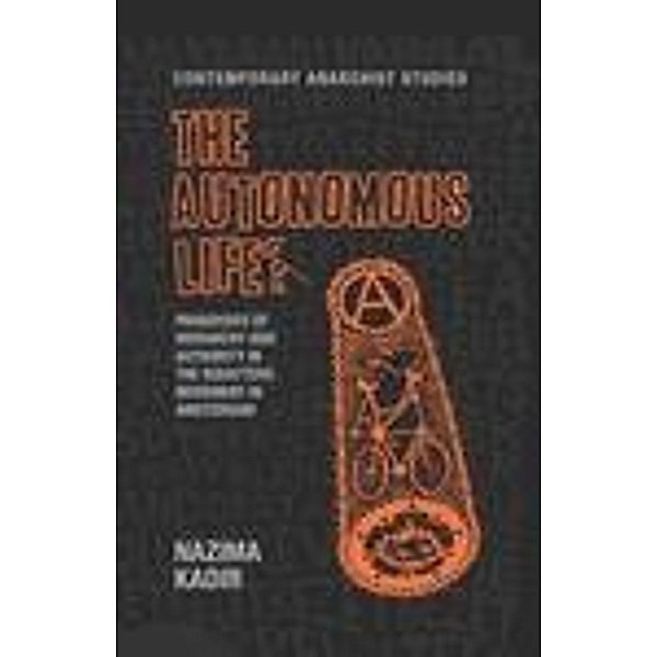 The autonomous life? / Contemporary Anarchist Studies, Nazima Kadir