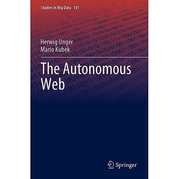 The Autonomous Web, Herwig Unger, Mario Kubek