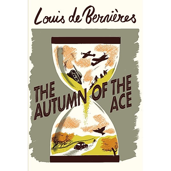 The Autumn of the Ace, Louis De Bernières