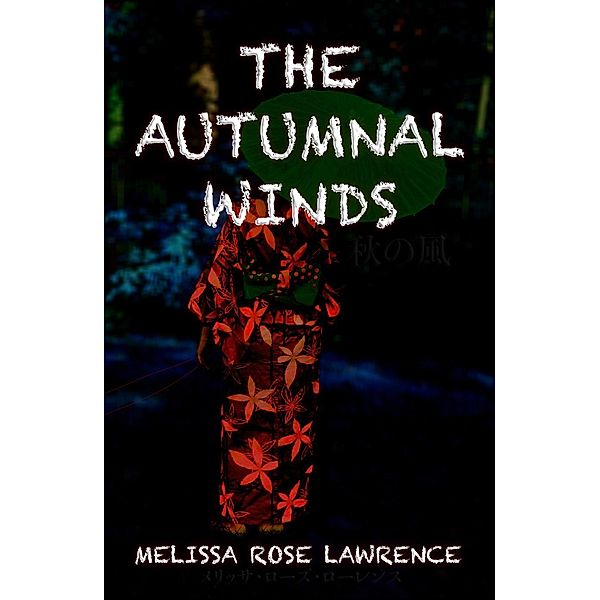 The Autumnal Winds, Melissa Rose Lawrence