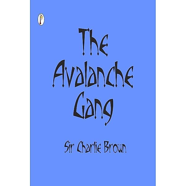 The Avalanche Gang / Pharos Books, Charlie Brown