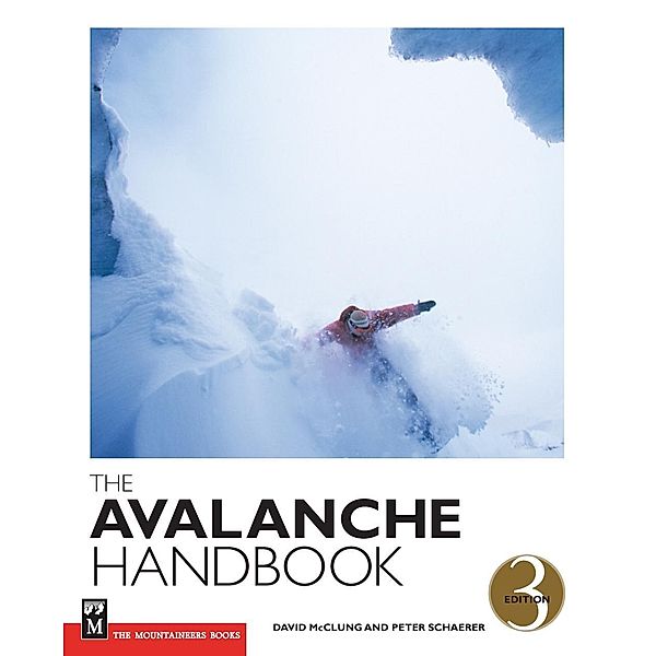 The Avalanche Handbook / Mountaineers Books, Peter Schaerer, David Mcclung