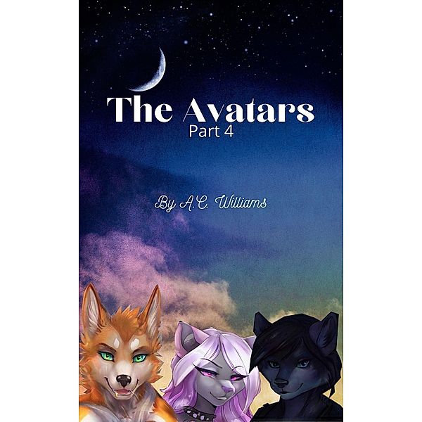 The Avatars - Part Four / The Avatars, A. C. Williams