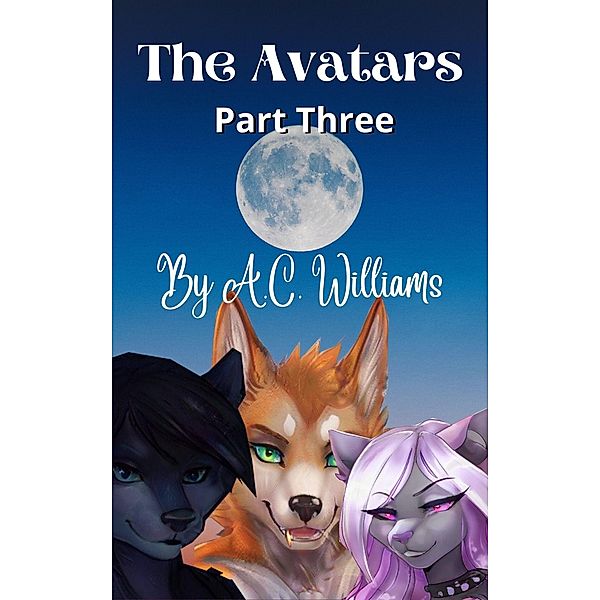 The Avatars - Part Three / The Avatars, A. C. Williams