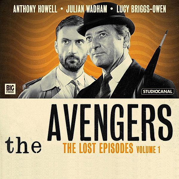 The Avengers - 1 - The Lost Episodes, Ray Rigby, John Dorney, Brian Clemens