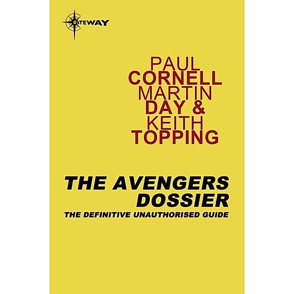 The Avengers Dossier / Gateway, Paul Cornell, Martin Day, Keith Topping