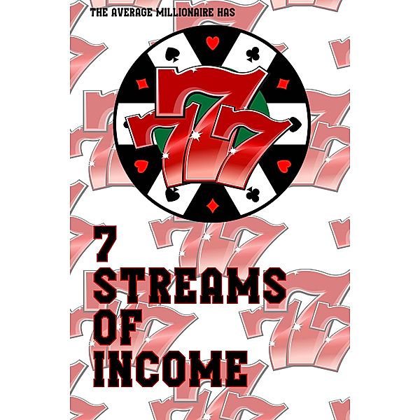 The Average Millionaire: Has Seven Streams of Income: (MFI Series1, #8) / MFI Series1, Joshua King