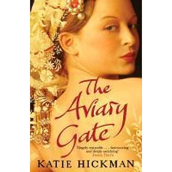 The Aviary Gate, Katie Hickman