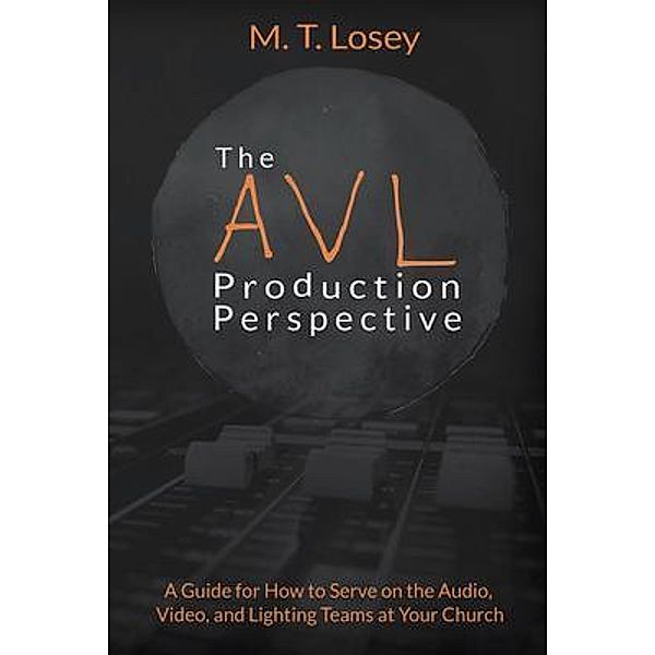 The AVL Production Perspective, M. T. Losey