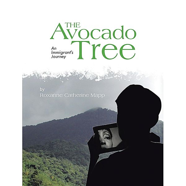 The Avocado Tree, Roxanne Catherine Mapp