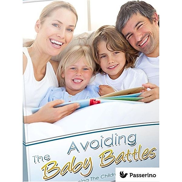 The avoiding baby battles, Passerino Editore