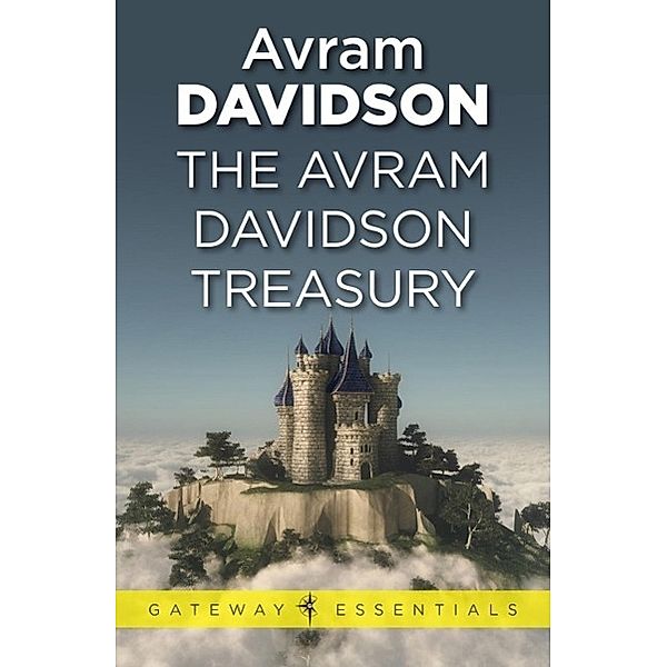 The Avram Davidson Treasury / Gateway Essentials, Avram Davidson