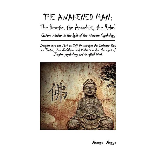 The Awakened Man, Asanga Angya