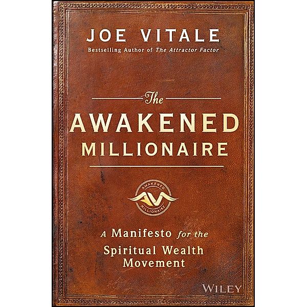 The Awakened Millionaire, Joe Vitale