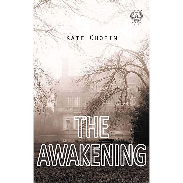 The Awakening, Kate Chopin