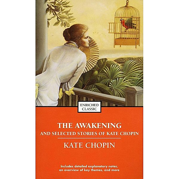 The Awakening and Selected Stories of Kate Chopin, Kate Chopin