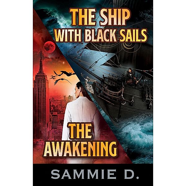 The Awakening and The Ship with Black Sails, Sammie D
