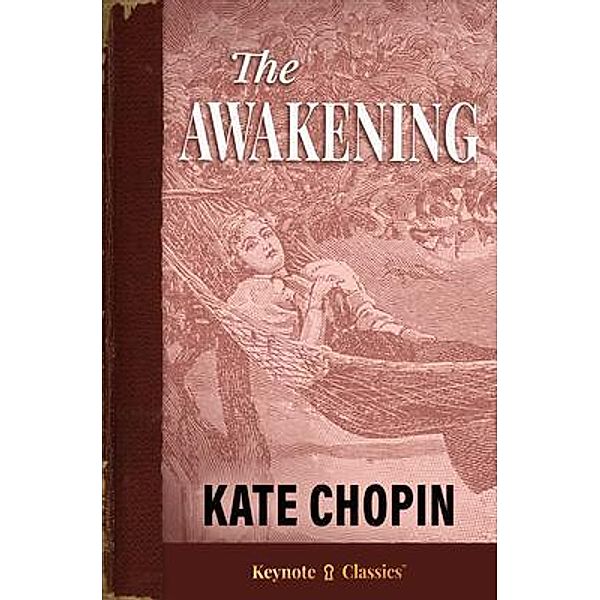 The Awakening (Annotated Keynote Classics), Kate Chopin, Michelle M White