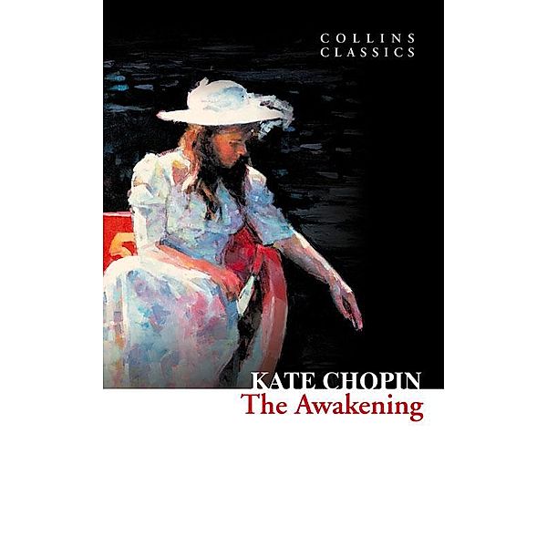 The Awakening / Collins Classics, Kate Chopin