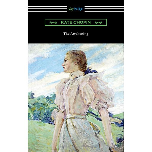 The Awakening / Digireads.com Publishing, Kate Chopin