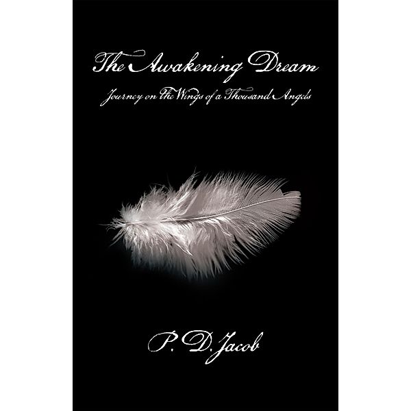 The Awakening Dream, P. D. Jacob