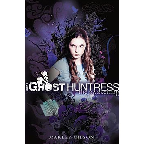The Awakening / Ghost Huntress, Marley Gibson