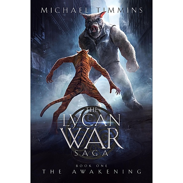 The Awakening (Lycan War Saga, #1) / Lycan War Saga, Michael Timmns